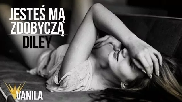 Diley - Jesteś mą zdobyczą