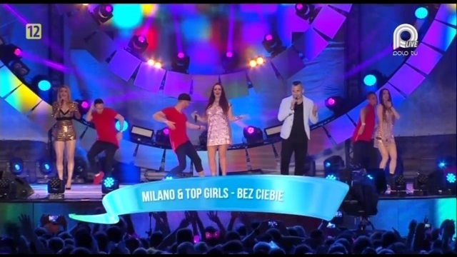Milano & Top Girls - Bez ciebie - Ostróda 2017