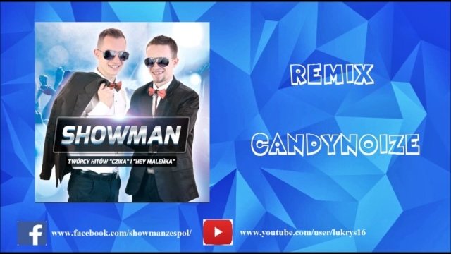 SHOWMAN - Najcudowniejsza (CANDYNOIZE Remix)