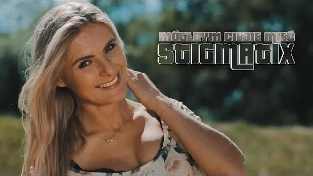 STIGMATIX - Mógłbym Ciebie mieć