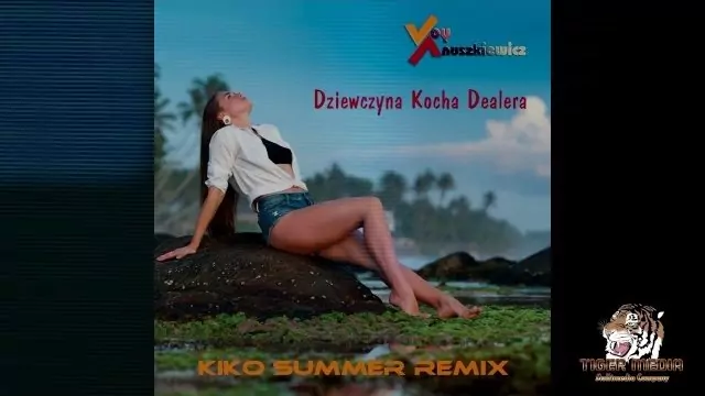 Voy Anuszkiewicz - Dziewczyna Kocha Dealera (KIKO SUMMER REMIX 2017)