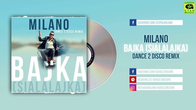 Milano - Bajka (Sialalajka) (Dance 2 Disco Remix)