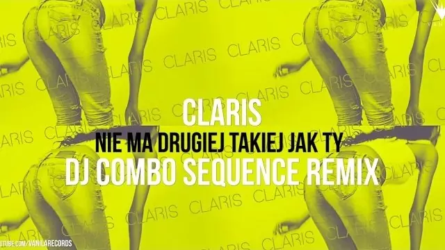 Claris - Nie Ma Drugiej Takiej Jak Ty (DJ COMBO SEQUENCE REMIX)
