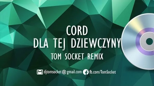 CORD - Dla tej dziewczyny (TOM SOCKET REMIX EDIT)