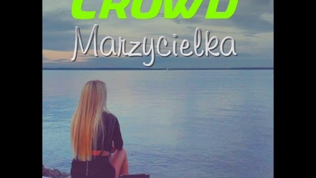 CROWD - Marzycielka