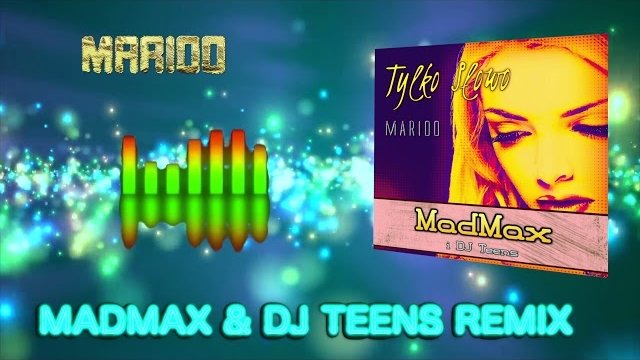 Marioo - Tylko Słowo (MadMax & DJ Teens REMIX)