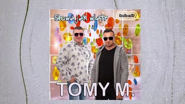 TOMY M. - Słowa jak wiatr