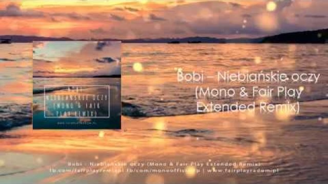 Bobi - Niebiańskie oczy (Mono & Fair Play - Extended remix)