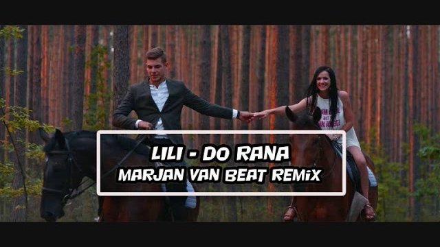 LILI - Do rana (Marjan Van Beat Remix)