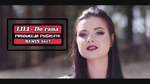 LILI - Do rana (Puszczyk Remix 2017)
