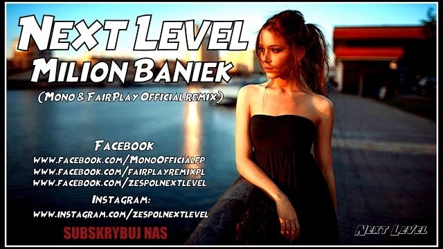 Next Level - Milion Baniek (Mono & Fair Play Official Remix)