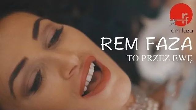 REM FAZA - To przez Ewę