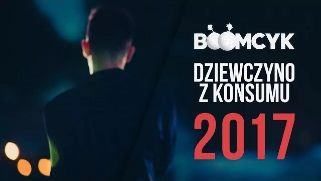 BOOMCYK - Dziewczyno z konsumu [EDIT 2017]