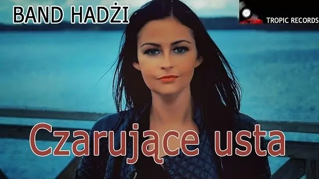 BAND HADŻI - Czarujące usta