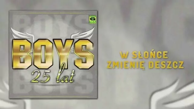 Boys - W słońce zmienię deszcz