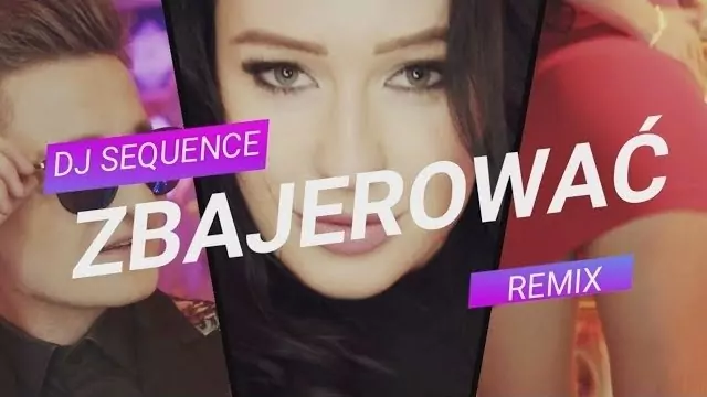 EXELENT - Czy mogę Ciebie zbajerować (Dj Sequence Remix)