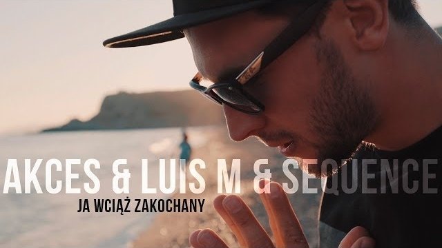 Akces & Luis M & Sequence - Ja wciąż zakochany 