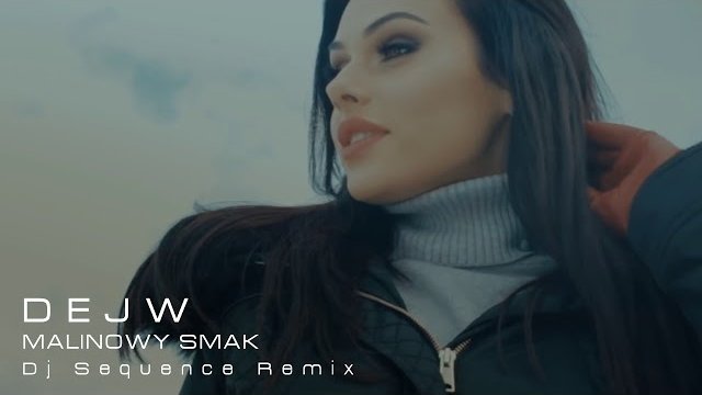 DEJW - Malinowy Smak (DJ Sequence Remix)