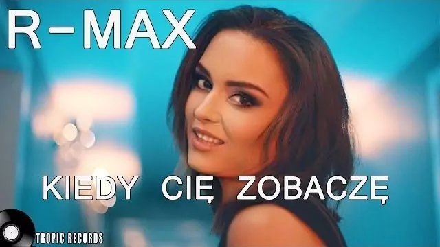 R-MAX - Kiedy Cię zobaczę