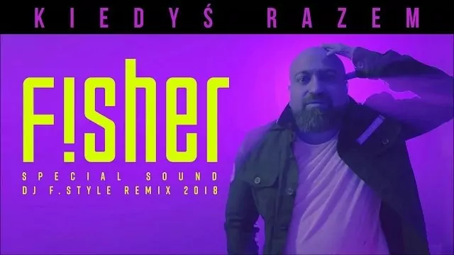 FISHER - Kiedyś razem (Special Sound Dj F.Style Remix 2018)