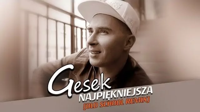 Gesek - Najpiękniejsza (Old School Remix)