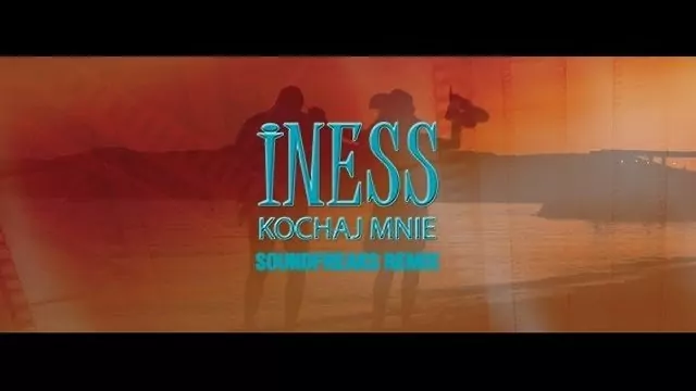 Iness - Kochaj Mnie (Soundfreaks Remix)