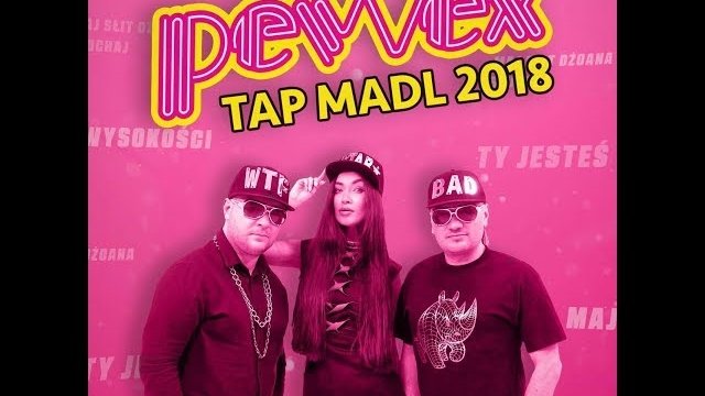 PeWeX - Tap Madl 2018