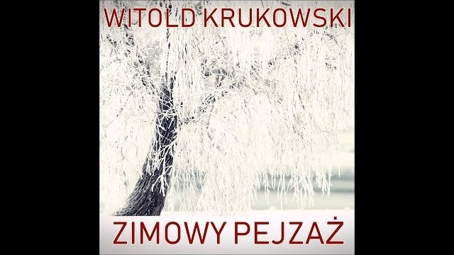 Witold Krukowski - Zimowy Pejzaż