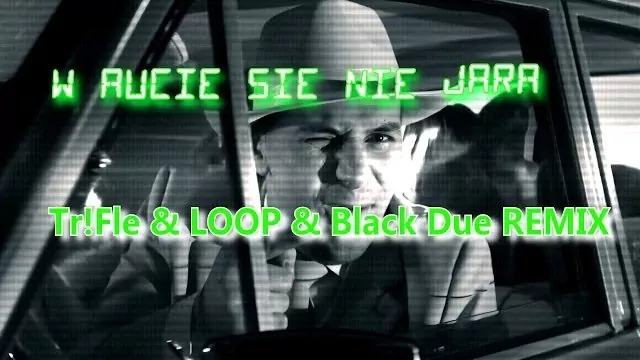 LOVERBOY - W aucie się nie jara (Tr!Fle & LOOP & Black Due REMIX)