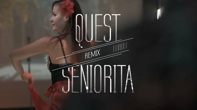 QUEST - Seniorita (EdiMixMusic remix)