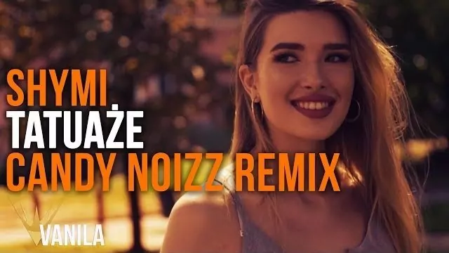 SHYMI - Tatuaże (CANDY NOIZZ REMIX)
