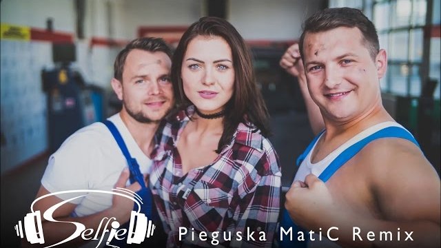 SELFIE - Pieguska (MatiC Remix)