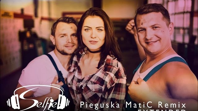 SELFIE - Pieguska (MatiC Remix Extended)
