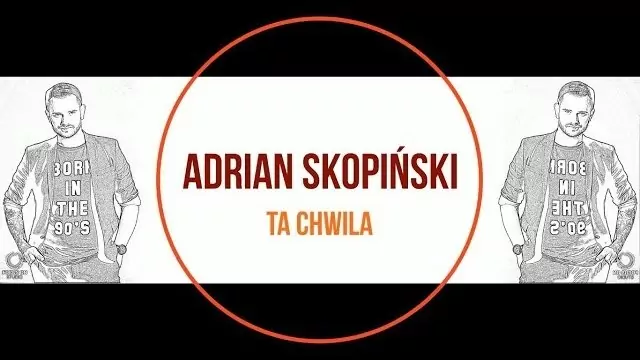 Adrian Skopiński - Ta Chwila