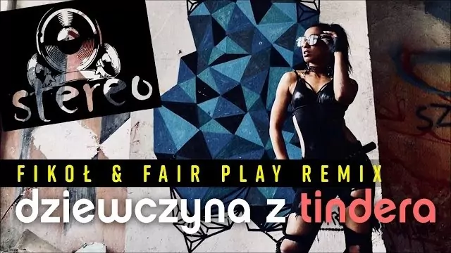STEREO - Dziewczyna z Tindera (Fikoł & Fair Play Remix)