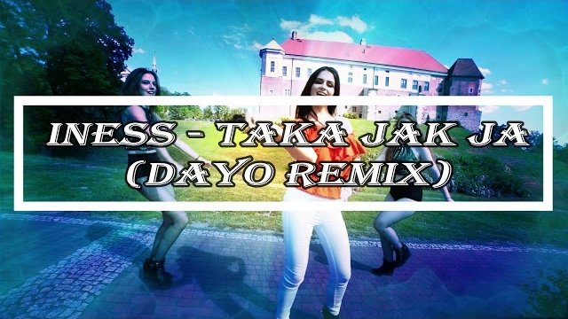 Iness - Taka Jak Ja (daYo Remix)