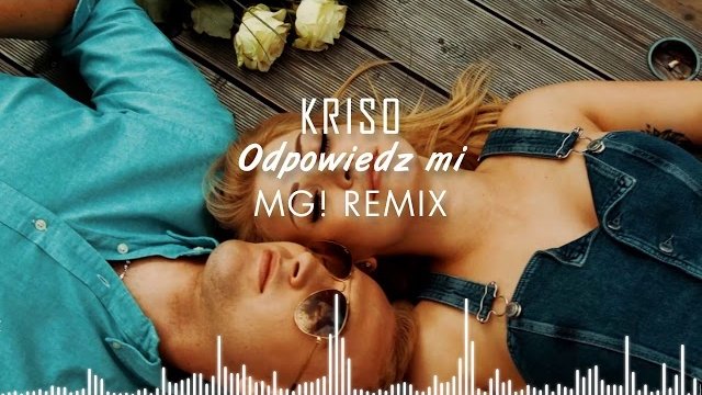 KRISO - Odpowiedz MI (MG! Remix)