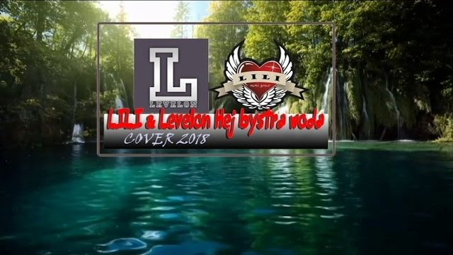 LILI & Levelon - Hej bystra woda