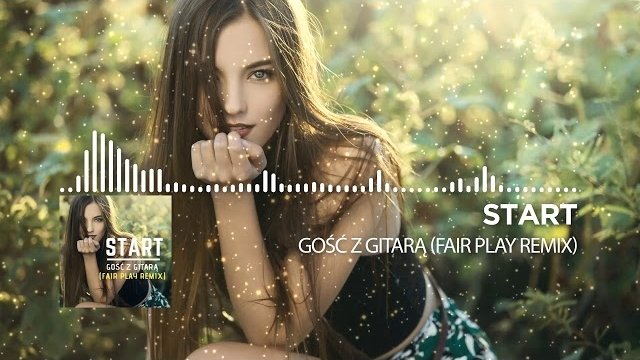 START - Gość z gitarą 2018 (Fair Play Remix)