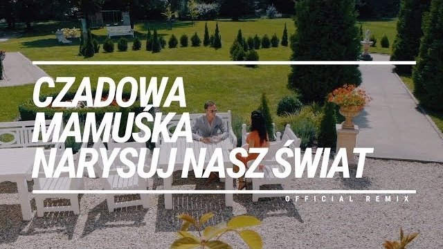 Czadowa Mamuśka - Narysuj nasz świat (Dj Sequence Remix)