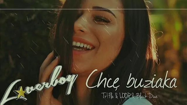 LoverBoy - Chcę Buziaka (Tr!Fle & LOOP & Black Due REMIX)