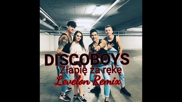 DiscoBoys - Złapie za rękę (levelon Remix)