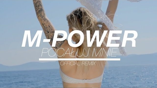 M-POWER - Pocałuj mnie (CandyNoize remix)