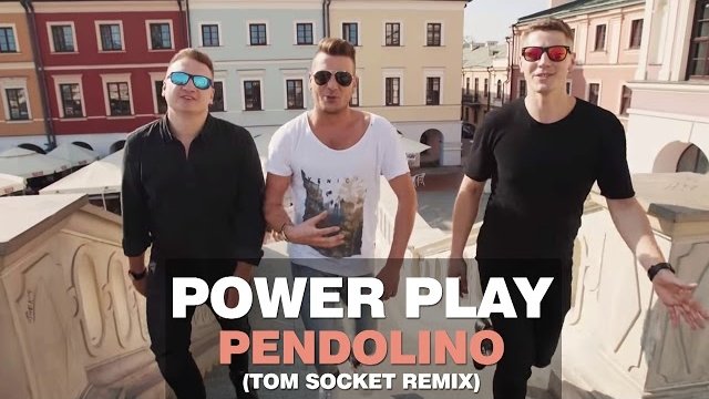 Power Play - Pendolino (Tom Socket Remix) 2018