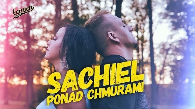 SACHIEL - Ponad Chmurami (Official Video)