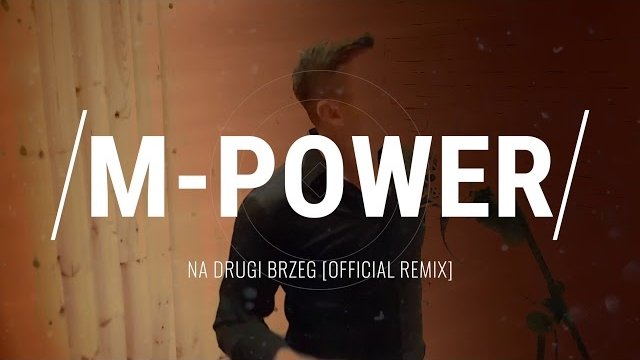 M-POWER - Na drugi brzeg (Dance 2 Disco Remix)