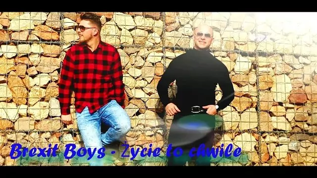 Brexit Boys - Życie to chwile