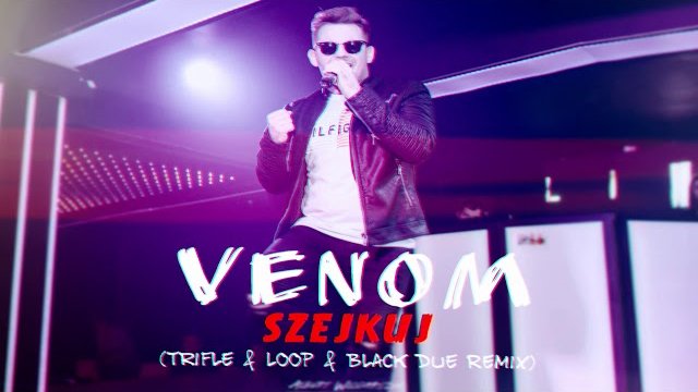 VENOM - Szejkuj (TriFle & LOOP & Black Due Remix)