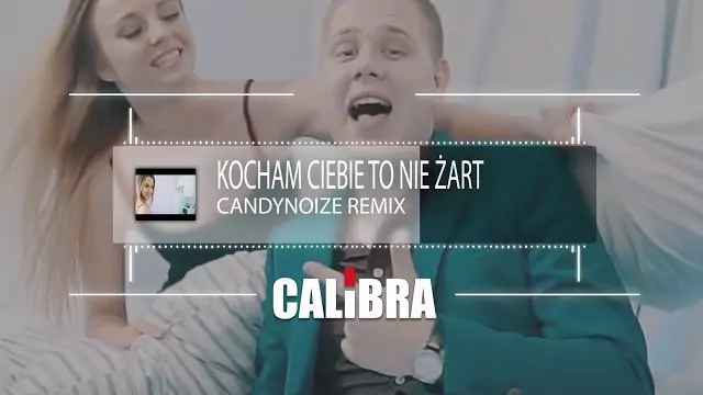 Calibra - Kocham Ciebie to nie żart (CandyNoize REMIX)