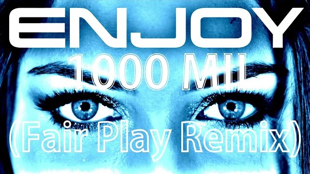 Enjoy - 1000 Mil (Fair Play Remix)